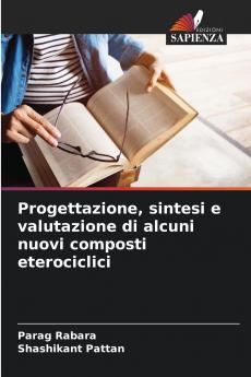 Progettazione sintesi e valutazione di alcuni nuovi composti eterociclici