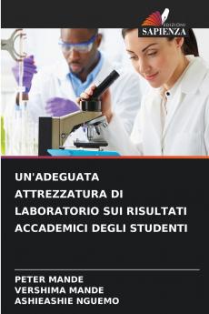 UN'ADEGUATA ATTREZZATURA DI LABORATORIO SUI RISULTATI ACCADEMICI DEGLI STUDENTI