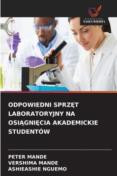 ODPOWIEDNI SPRZĘT LABORATORYJNY NA OSIĄGNIĘCIA AKADEMICKIE STUDENTÓW