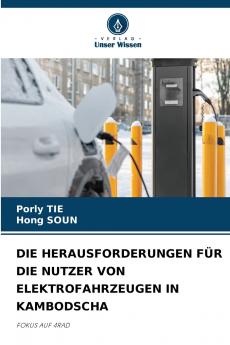 DIE HERAUSFORDERUNGEN FÜR DIE NUTZER VON ELEKTROFAHRZEUGEN IN KAMBODSCHA