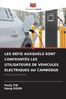 LES DÉFIS AUXQUELS SONT CONFRONTÉS LES UTILISATEURS DE VÉHICULES ÉLECTRIQUES AU CAMBODGE