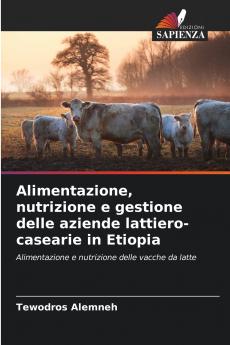 Alimentazione nutrizione e gestione delle aziende lattiero-casearie in Etiopia