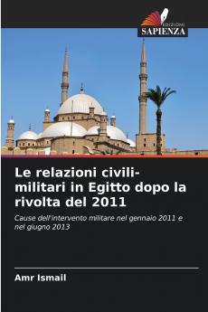 Le relazioni civili-militari in Egitto dopo la rivolta del 2011