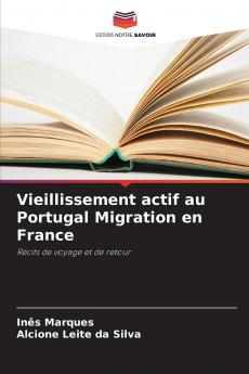 Vieillissement actif au Portugal Migration en France