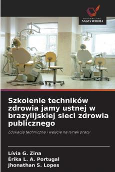Szkolenie techników zdrowia jamy ustnej w brazylijskiej sieci zdrowia publicznego