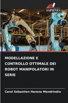 MODELLAZIONE E CONTROLLO OTTIMALE DEI ROBOT MANIPOLATORI IN SERIE