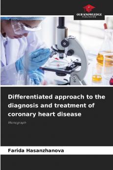 Differentiated approach to the diagnosis and treatment of coronary heart disease