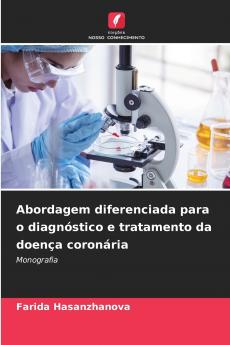 Abordagem diferenciada para o diagnóstico e tratamento da doença coronária