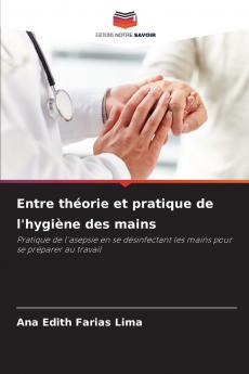 Entre théorie et pratique de l'hygiène des mains