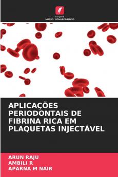 APLICAÇÕES PERIODONTAIS DE FIBRINA RICA EM PLAQUETAS INJECTÁVEL