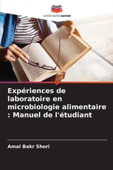 Expériences de laboratoire en microbiologie alimentaire
