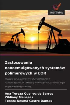 Zastosowanie nanoemulgowanych systemów polimerowych w EOR