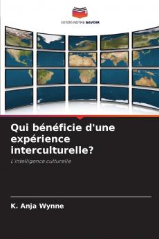 Qui bénéficie d'une expérience interculturelle?