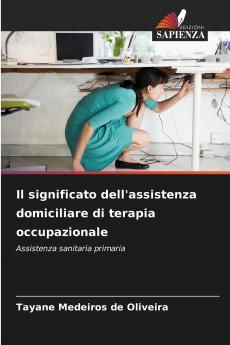 Il significato dell'assistenza domiciliare di terapia occupazionale