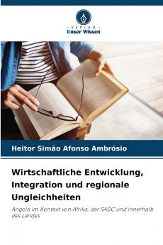 Wirtschaftliche Entwicklung Integration und regionale Ungleichheiten