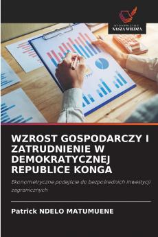 WZROST GOSPODARCZY I ZATRUDNIENIE W DEMOKRATYCZNEJ REPUBLICE KONGA