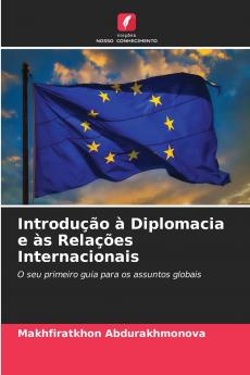 Introdução à Diplomacia e às Relações Internacionais