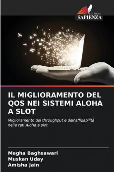 IL MIGLIORAMENTO DEL QOS NEI SISTEMI ALOHA A SLOT