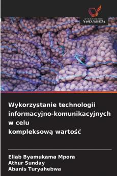 Wykorzystanie technologii informacyjno-komunikacyjnych w celu kompleksową wartość
