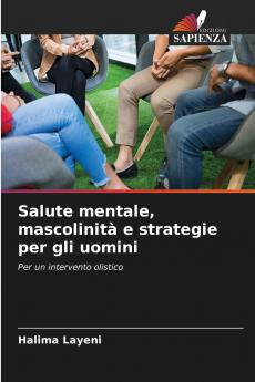 Salute mentale mascolinità e strategie per gli uomini