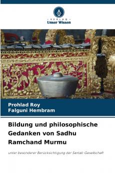Bildung und philosophische Gedanken von Sadhu Ramchand Murmu