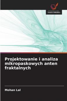 Projektowanie i analiza mikropaskowych anten fraktalnych