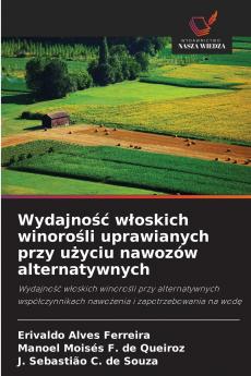 Wydajność włoskich winorośli uprawianych przy użyciu nawozów alternatywnych