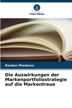 Die Auswirkungen der Markenportfoliostrategie auf die Markentreue