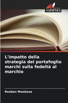 L'impatto della strategia del portafoglio marchi sulla fedeltà al marchio