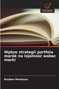 Wpływ strategii portfela marek na lojalność wobec marki