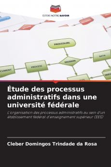 Étude des processus administratifs dans une université fédérale