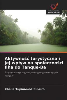 Aktywność turystyczna i jej wpływ na społeczności Ilha do Tanque-Ba
