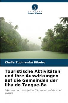 Touristische Aktivitäten und ihre Auswirkungen auf die Gemeinden der Ilha do Tanque-Ba