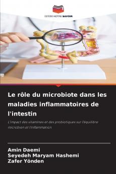 Le rôle du microbiote dans les maladies inflammatoires de l'intestin