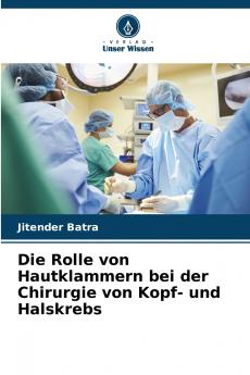 Die Rolle von Hautklammern bei der Chirurgie von Kopf- und Halskrebs