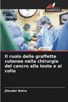Il ruolo delle graffette cutanee nella chirurgia del cancro alla testa e al collo