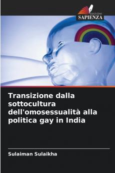 Transizione dalla sottocultura dell'omosessualità alla politica gay in India