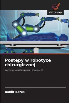Postępy w robotyce chirurgicznej