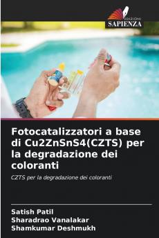 Fotocatalizzatori a base di Cu2ZnSnS4(CZTS) per la degradazione dei coloranti
