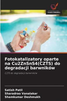 Fotokatalizatory oparte na Cu2ZnSnS4(CZTS) do degradacji barwników