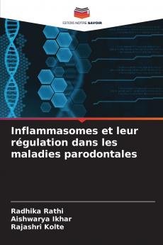 Inflammasomes et leur régulation dans les maladies parodontales