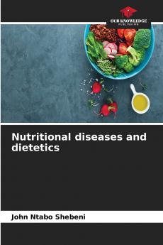 Nutritional diseases and dietetics