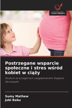 Postrzegane wsparcie społeczne i stres wśród kobiet w ciąży