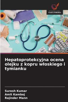 Hepatoprotekcyjna ocena olejku z kopru włoskiego i tymianku