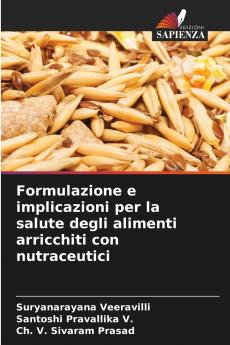 Formulazione e implicazioni per la salute degli alimenti arricchiti con nutraceutici