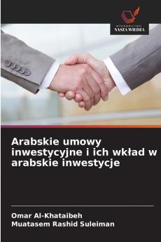 Arabskie umowy inwestycyjne i ich wkład w arabskie inwestycje