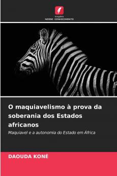 O maquiavelismo à prova da soberania dos Estados africanos