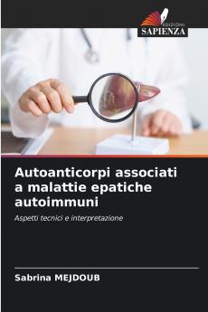 Autoanticorpi associati a malattie epatiche autoimmuni