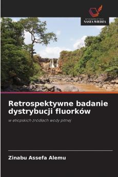 Retrospektywne badanie dystrybucji fluorków