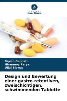 Design und Bewertung einer gastro-retentiven zweischichtigen schwimmenden Tablette
